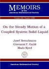 On the Steady Motion of a Coupled System Solid-Liquid cover