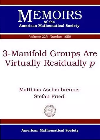 3-Manifold Groups Are Virtually Residually p cover