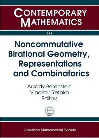 Noncommutative Birational Geometry, Representations and Combinatorics cover