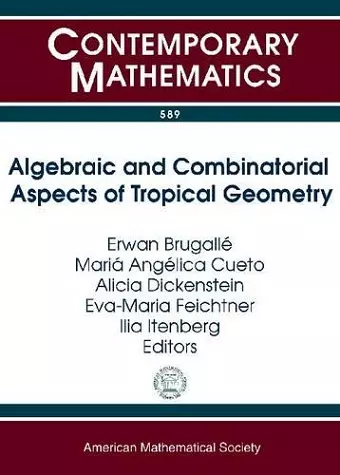 Algebraic and Combinatorial Aspects of Tropical Geometry cover