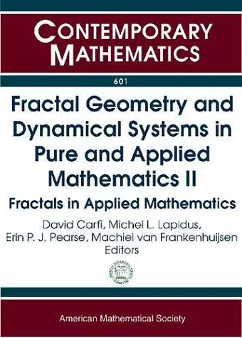 Fractal Geometry and Dynamical Systems in Pure and Applied Mathematics II cover