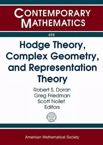 Hodge Theory, Complex Geometry, and Representation Theory cover