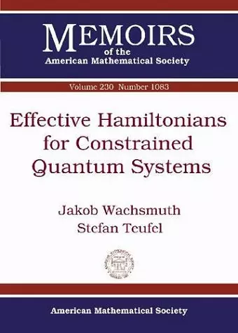 Effective Hamiltonians for Constrained Quantum Systems cover