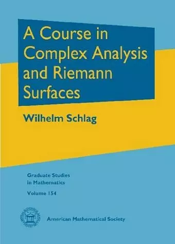 A Course in Complex Analysis and Riemann Surfaces cover