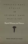 Professional Ethics and Primary Care Medicine cover