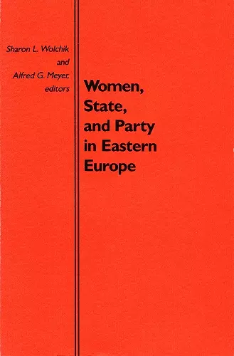 Women, State, and Party in Eastern Europe cover