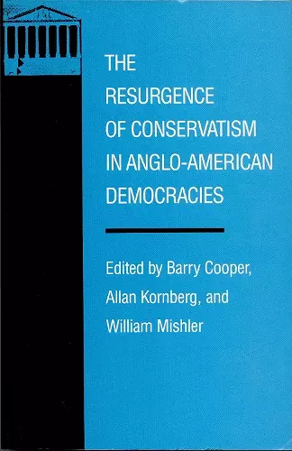 The Resurgence of Conservatism in Anglo-American Democracies cover