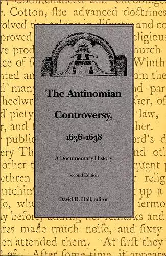 The Antinomian Controversy, 1636-1638 cover