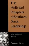 The Perils and Prospects of Southern Black Leadership cover