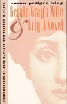 Gerald Gray's Wife and Lily: A Novel cover