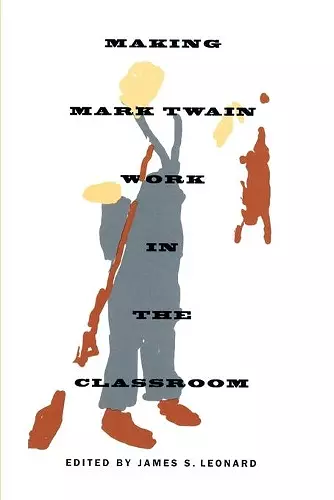 Making Mark Twain Work in the Classroom cover