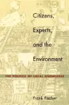 Citizens, Experts, and the Environment cover