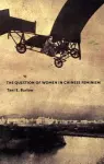 The Question of Women in Chinese Feminism cover