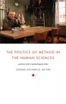 The Politics of Method in the Human Sciences cover