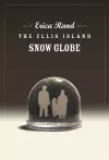 The Ellis Island Snow Globe cover