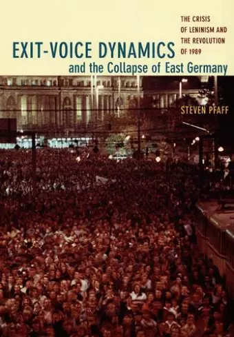 Exit-Voice Dynamics and the Collapse of East Germany cover