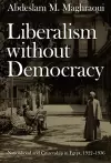 Liberalism without Democracy cover