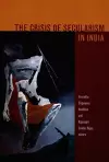 The Crisis of Secularism in India cover