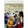 Contested Histories in Public Space cover