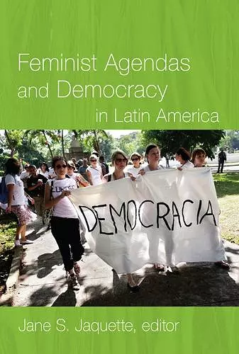 Feminist Agendas and Democracy in Latin America cover