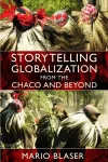 Storytelling Globalization from the Chaco and Beyond cover