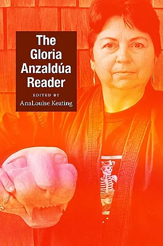 The Gloria Anzaldúa Reader cover