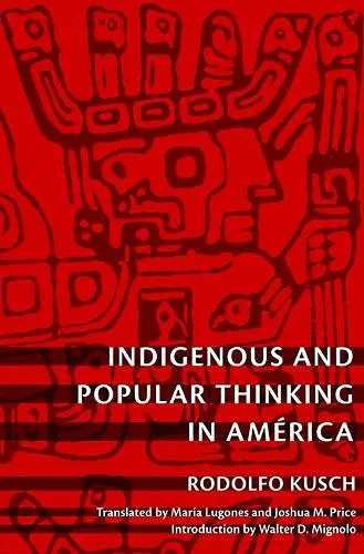 Indigenous and Popular Thinking in América cover