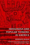 Indigenous and Popular Thinking in América cover