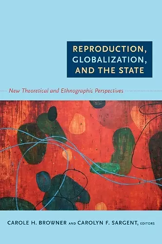 Reproduction, Globalization, and the State cover