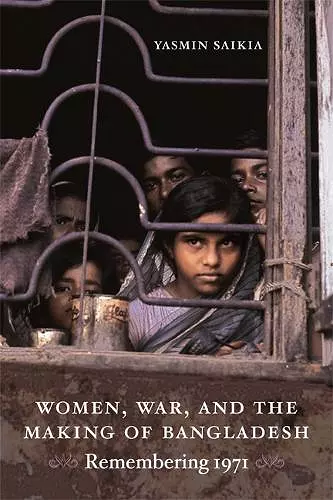 Women, War, and the Making of Bangladesh cover