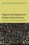 Migrants and Migration in Modern North America cover