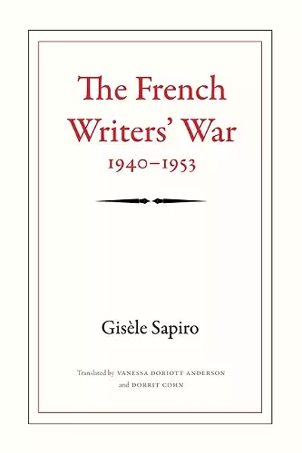 The French Writers' War, 1940-1953 cover