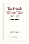 The French Writers' War, 1940-1953 cover