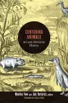 Centering Animals in Latin American History cover