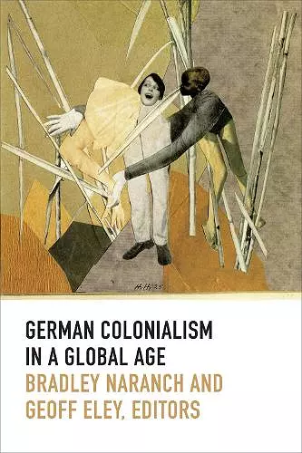 German Colonialism in a Global Age cover