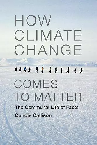 How Climate Change Comes to Matter cover