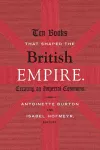 Ten Books That Shaped the British Empire cover