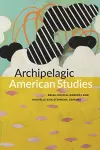 Archipelagic American Studies cover