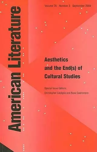 Aesthetics and the End(s) of American Cultural Studies cover