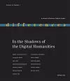 In the Shadows of the Digital Humanities cover