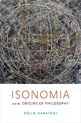 Isonomia and the Origins of Philosophy cover