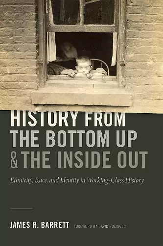 History from the Bottom Up and the Inside Out cover