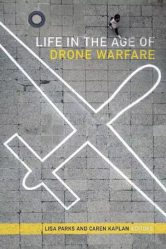 Life in the Age of Drone Warfare cover