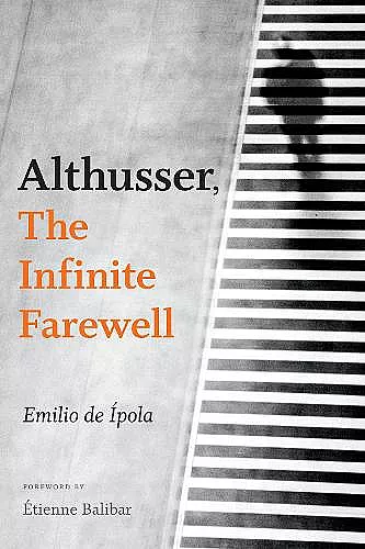 Althusser, The Infinite Farewell cover