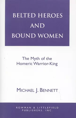 Belted Heroes and Bound Women cover