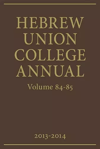 Hebrew Union College Annual Volumes 84-85 cover