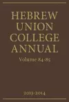 Hebrew Union College Annual Volumes 84-85 cover