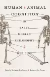 Human and Animal Cognition in Early Modern Philosophy and Medicine cover