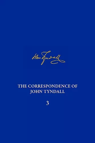 Correspondence of John Tyndall, Volume 3, The cover