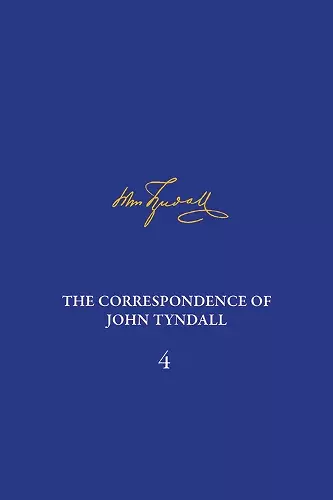 Correspondence of John Tyndall, Volume 4, The cover